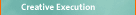 Creative Execution